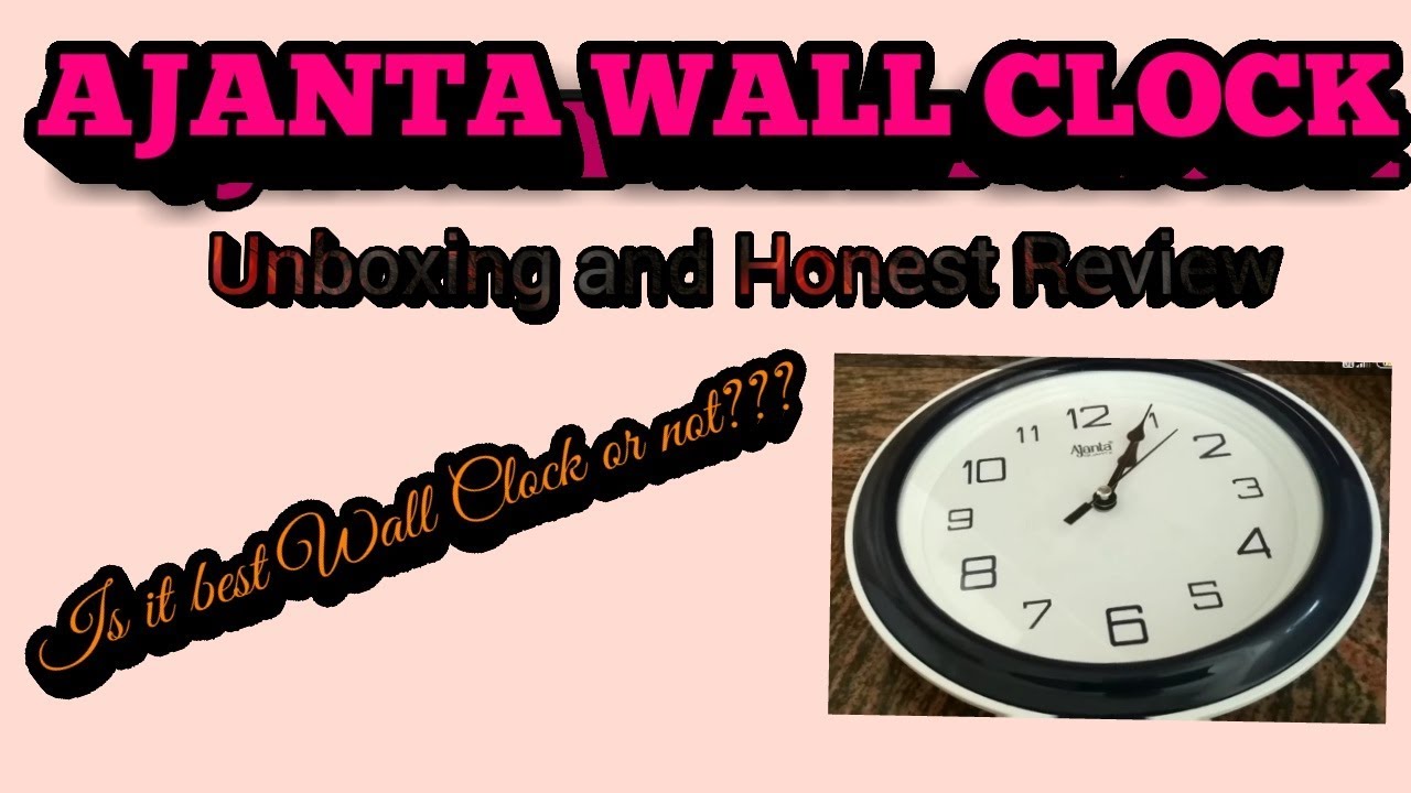 Ajanta Wall Clock Unboxing and Honest Review. Is it Cheapest and Best