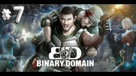 Binary Domain - Part 7 - No Commentary - Full Game Walkthrough