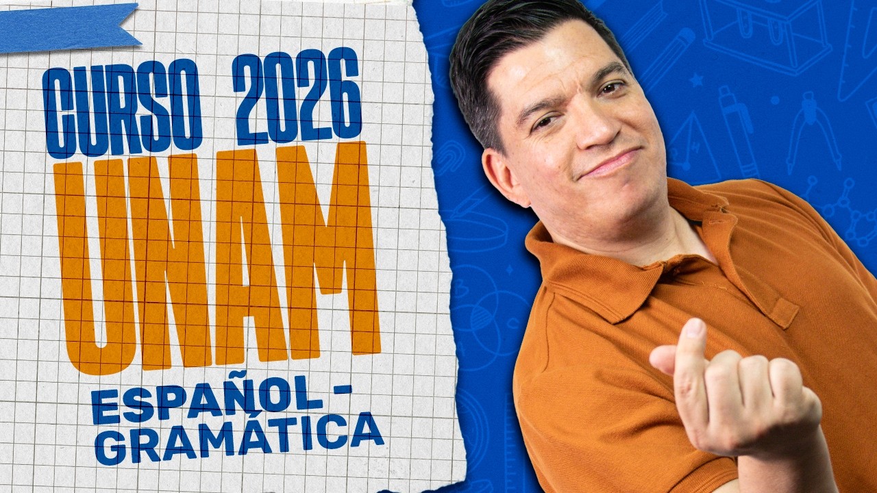Curso UNAM 2026 Español: 5 Reactivos de Gramática