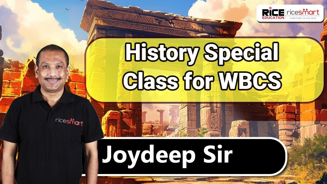 WBCS Special History Class | Joydeep Sengupta | RICE Education