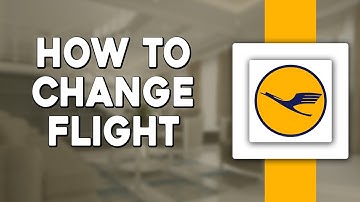 How To Change a Lufthansa Airlines Flight (Quick Tutorial)