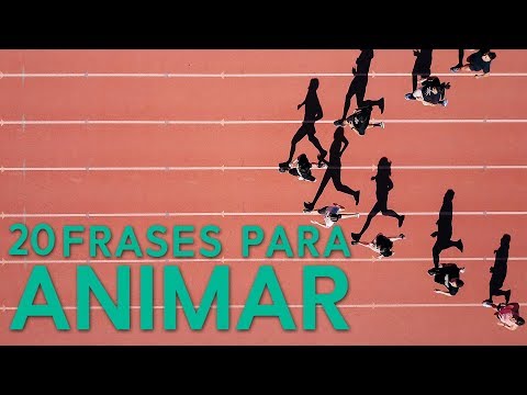 20 Frases para Animar 💪🏻 | No permitas que tu ánimo decaiga