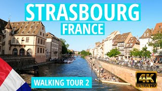 🇫🇷 Strasbourg, France Walking Tour 2  4K  UHD