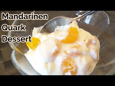 Video: Wie Man Ein Quark-Dessert Mit Mandarinen Macht