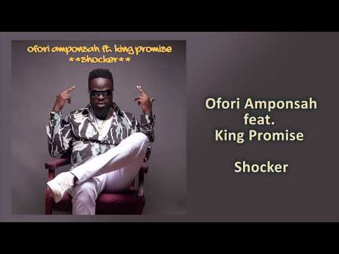 Ofori Amponsah feat. King Promise - Shocker (Official Audio)