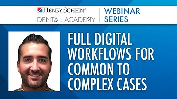 From Crowns to Full Mouth Reconstructions: Full Digital Workflows for Common to Complex Cases