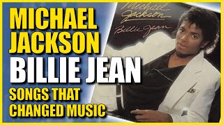 Michael Jackson  Billie Jean : Songs That Changed Music