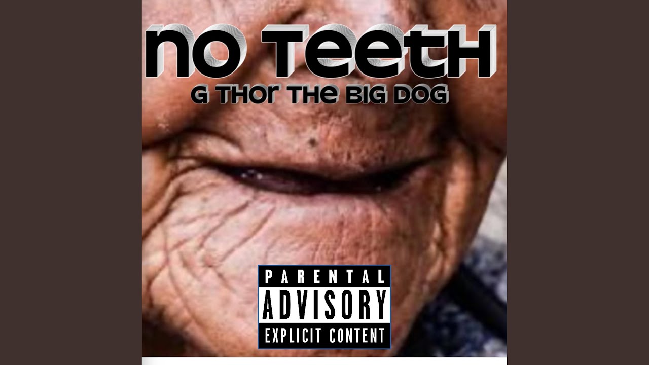 NO TEETH