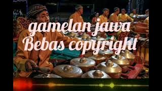 instrumen jawa[backsound jawa bebas copyright#gamelan jawa#