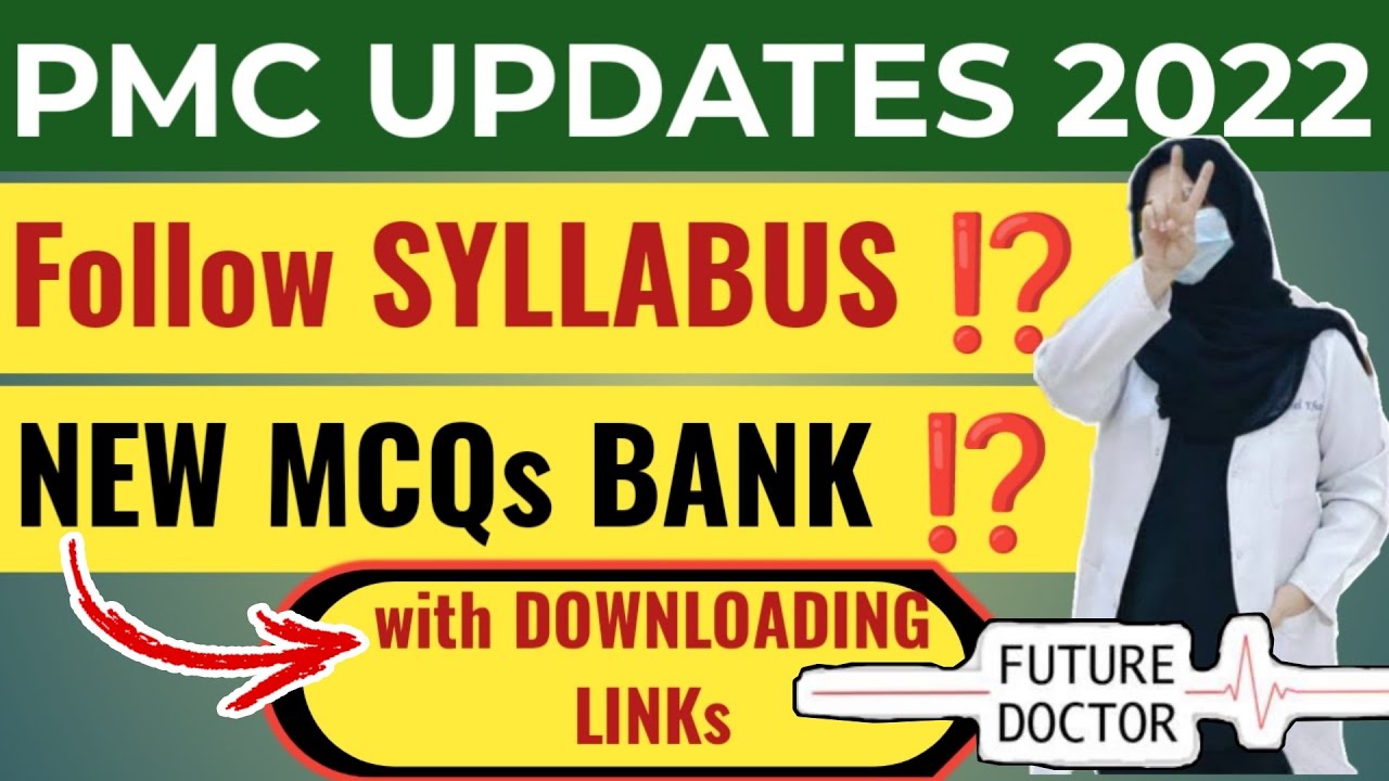 PMC MDCAT LATEST NEWS 2022 regarding SYLLABUS and MCQS BANK @drmarriamdildar