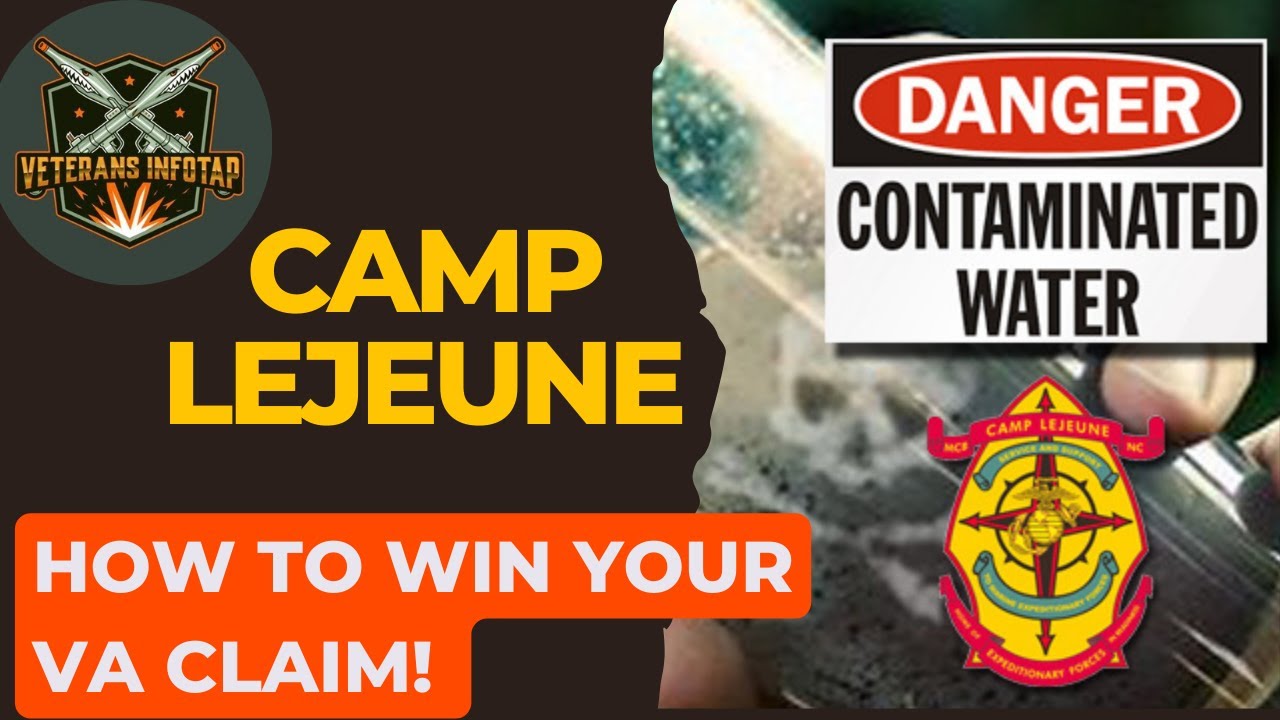 Camp Lejeune Contaminated Water VA Claim Disability Compensation