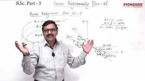 Lecture 06 Linear Programming for B.Sc. Part 3rd by Dr Navneet Gupta Sir, Pioneers Academy, Kota