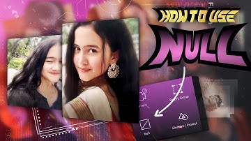 How to use null object in alight motion | Alight motion transition tutorial | free preset / xml file