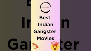 Best Indian Gangster Movies movies bollywood