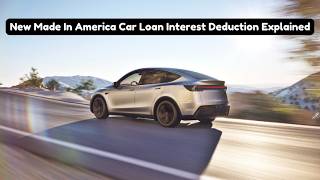 The “Made in America” Auto Loan Deduction – What Buyers Need to Know