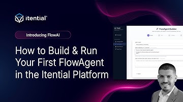Itential FlowAI | How to Build & Run Your First FlowAgent in the Itential Platform