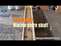 Sinooutputhigh quality nice price marine stern shaft with size customizable and tube optional.