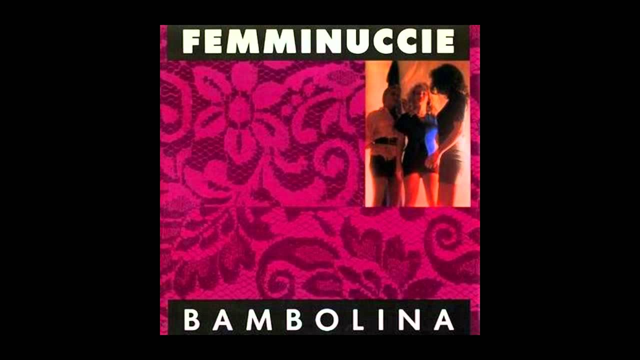 洋楽 Femminuccie Bambolina Femminuccie - Bambolina (Jet Power Mix) - YouTube
