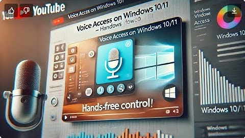 Voice Access - Control your Computer with your Voice
