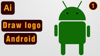 how to Draw Android logo in Illustrator 💯