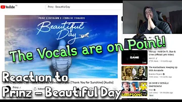 Reaction to [Prinz - Beautiful Day Ft. Rushawn, Jermaine Edwards (Thank You For Sunshine) ]