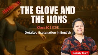 The Glove and The Lions Poem Detailed Explanation Beauty Mam | Class 10 | ICSE | Treasure Chest