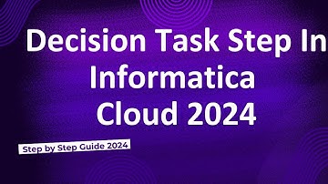 50.Decision Task Step| Linear| Task flow in Informatica Cloud 2024