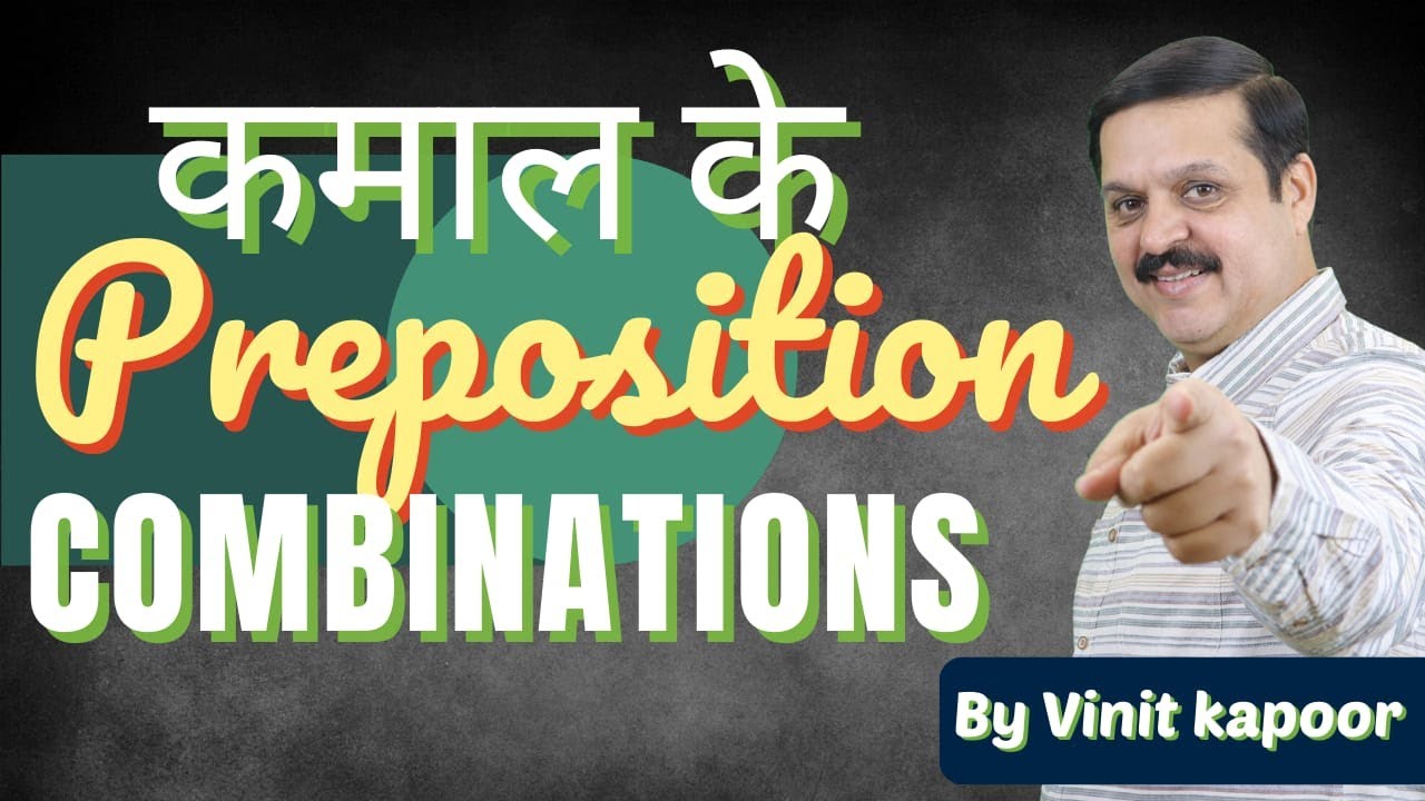 Some Interesting Preposition Combinations| How To Use Prepositions While Speaking English|Vinit Sir