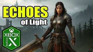 Echoes of Light Xbox Series X Gameplay [Awful] [Optimized]