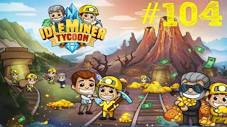 Idle Miner Tycoon 💎 Level Up Madness! | Episode 104 Gameplay screenshot 4