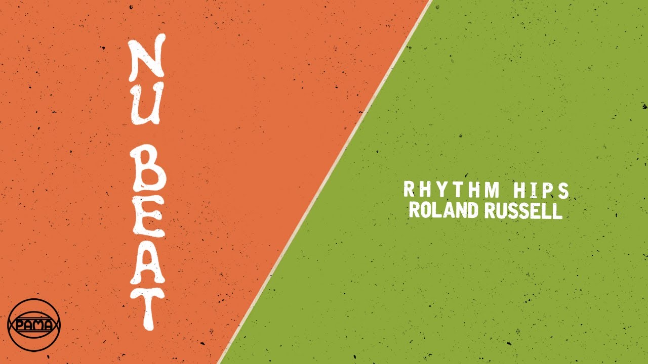 Roland Russell Rhythm Hips (Official Audio) Pama Records YouTube