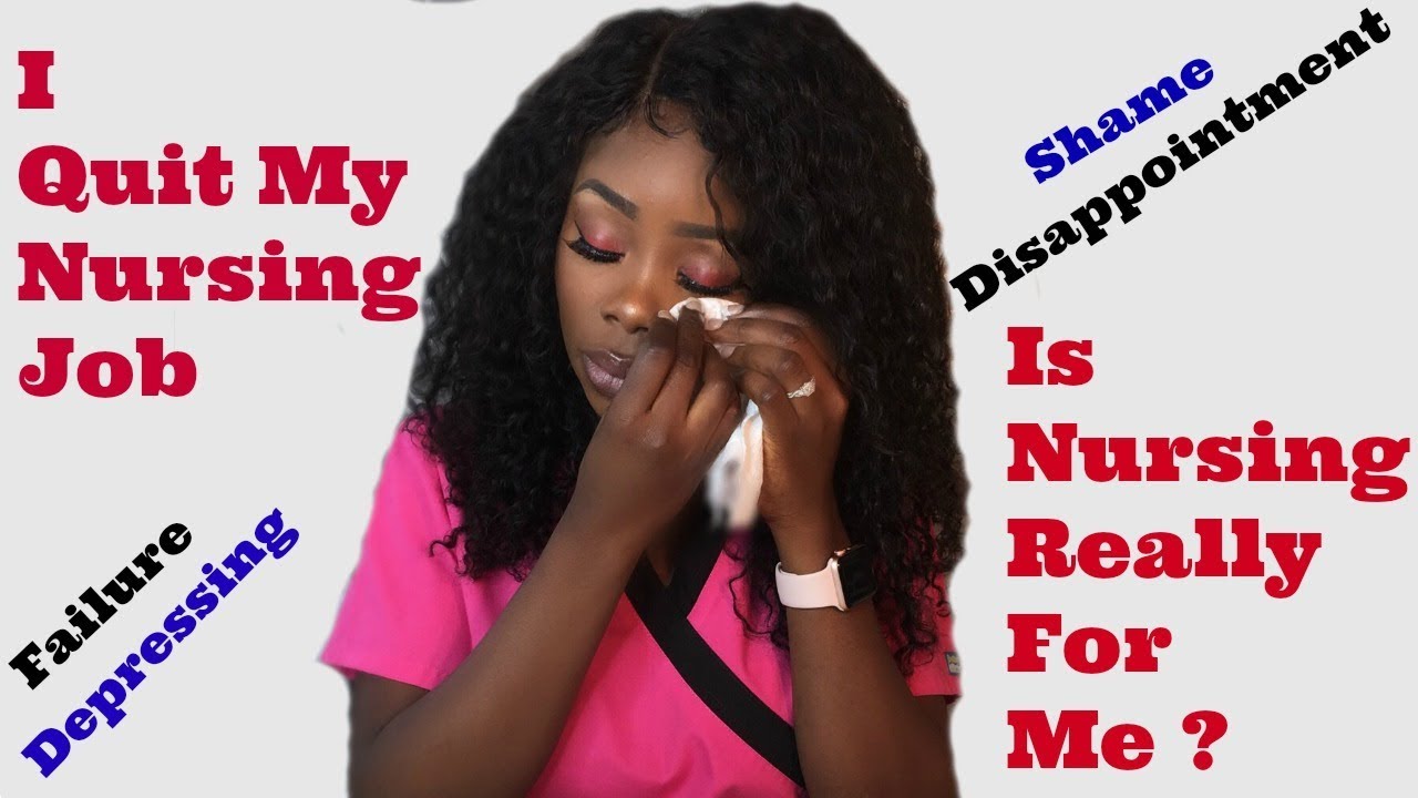 i quit my nursing job nursing is not for me stress shame reason for leaving nursing job