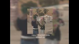rayu - marion jola ( speed up)