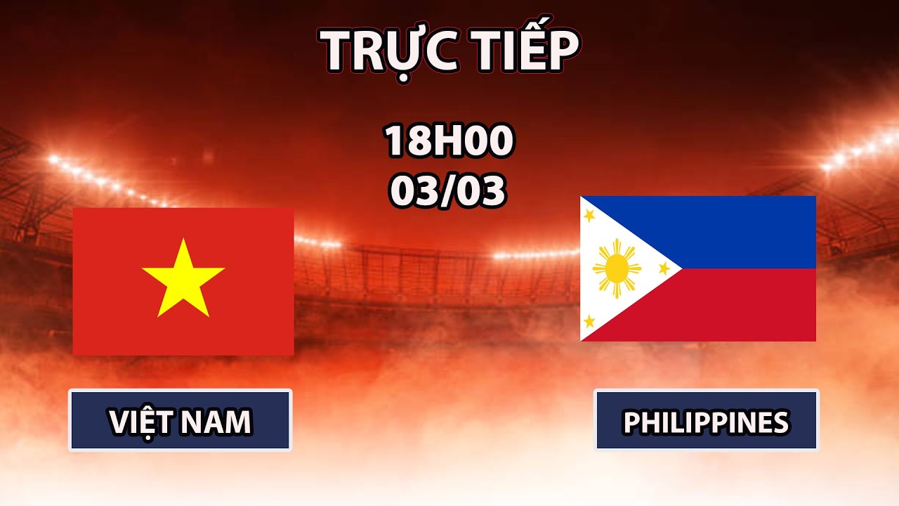 🔴Việt Nam - Philippines | Giao Hữu Quốc Tế | Màn Chạy Đà Hoàn Hảo