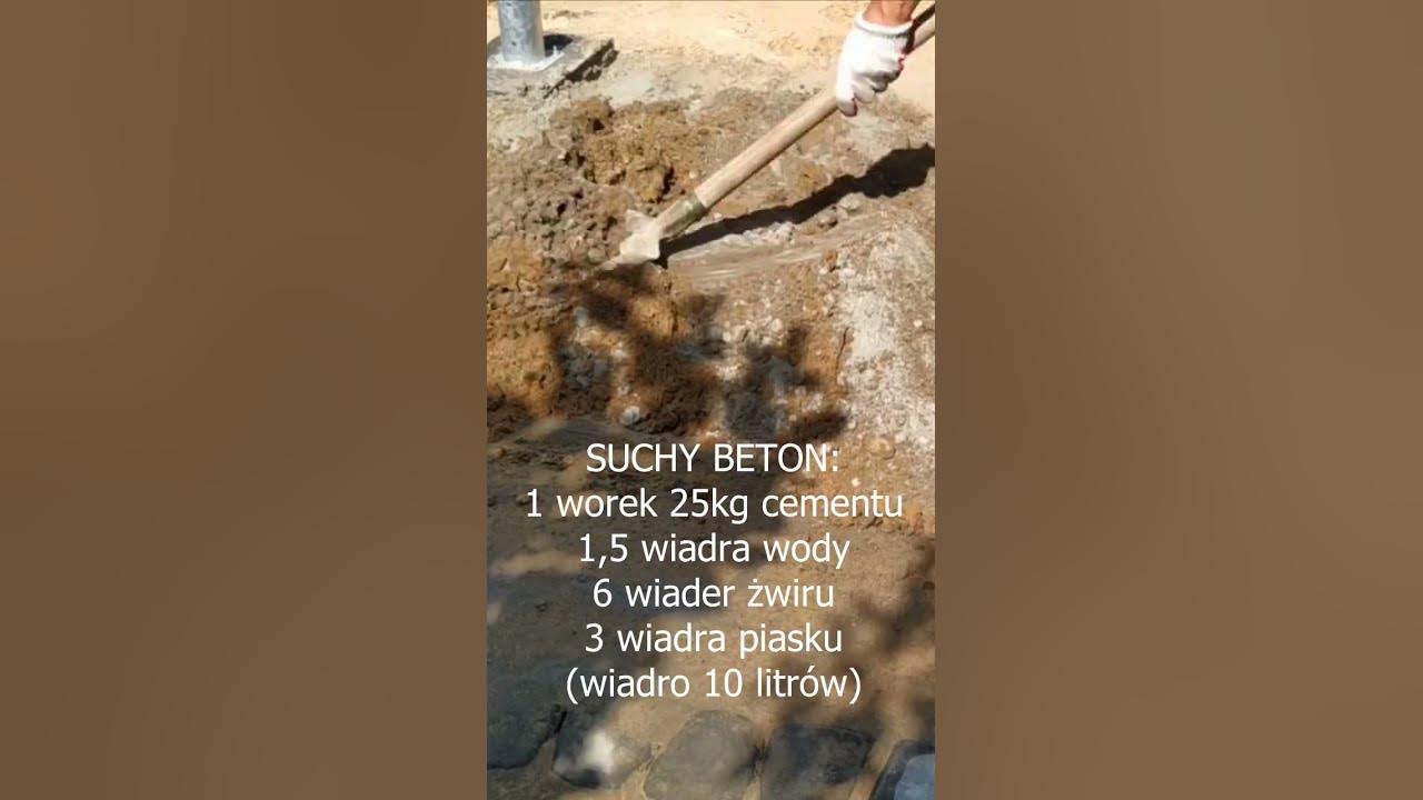 Suchy Beton Proporcje Na łopaty Jak zrobić suchy beton bez betoniarki? Proporcje na łopaty i wiadra #
