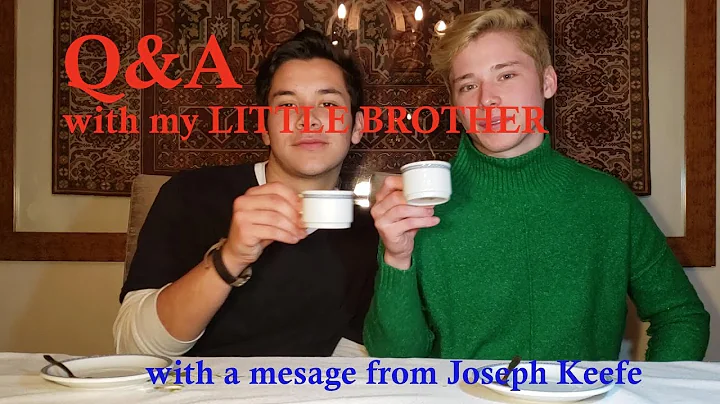 Q&A with my LITTLE BROTHER (with a message from Jo...