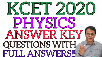 KCET 2020 PHYSICS ANSWER KEY|| QUESTIONS WITH FULL ANSWERS || KCET 2020 UPDATES || KCET 2020