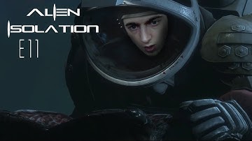 Alien isolation : Flamethrower and egg room E11 walkthrough gameplay