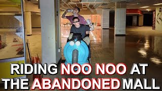 Riding Noo Noo at the Abandoned Shopping Mall