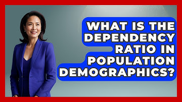 What Is The Dependency Ratio In Population Demographics? - Demographic Data Answers
