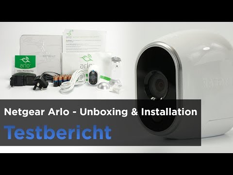 Netgear ARLO im Test - Teil 1: Unboxing, Installation, Infos und Fazit