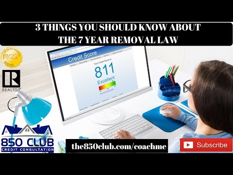 3 Things You Need To Know About The 7 Year Removal Credit Report Law - FICO,Bankruptcy,Credit Karma