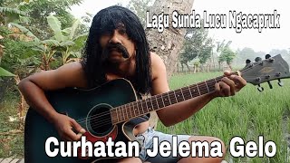 Lagu Sunda Lucu Curhatan Jelema Gelo