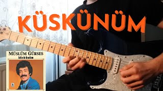 Müslüm Gürses - Küskünüm Gitar