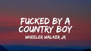 Wheeler Walker Jr. - Fucked By A Country Boy (Lyrics) - YouTube