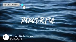 Best Cinematic Powerful Music for Video [ Young Rich Pixies - Brotherhood ]