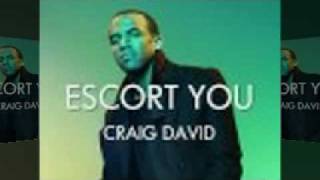 craig david-escort you