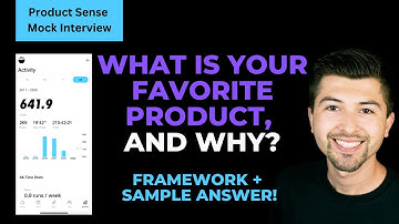 What is your favorite product and why? | Sample Answer + Framework