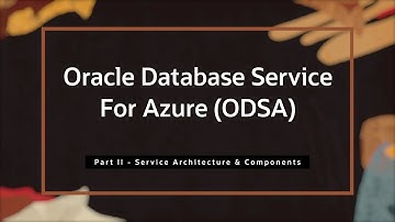 Red Hot Webinars - Oracle Database Service for Azure (ODSA) - Part II