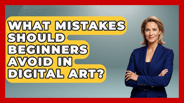 What Mistakes Should Beginners Avoid in Digital Art? | The Virtual Art Desk News